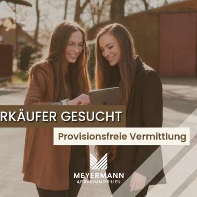 Gesucht: Acker, Grünland, Wald, Stallanlagen zum Kauf